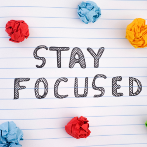 "Stay focused" written on paper