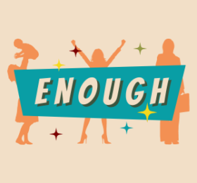 The Word Enough in front of silhouettes of women